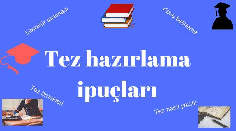 Tez Hazırlama Hakkında Uzman Görüşü
