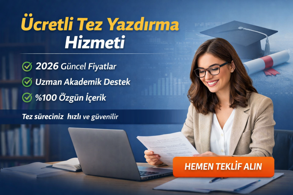 Ücretli Tez Yazdırma Hizmeti