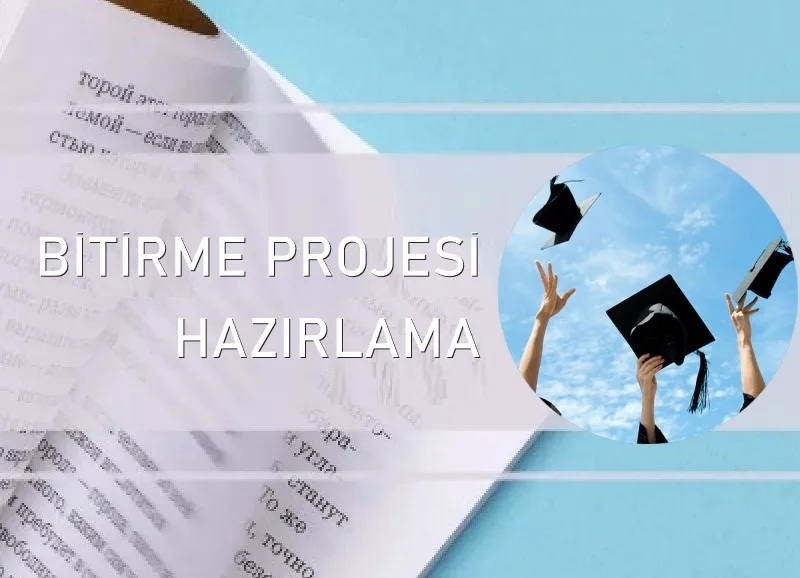 Bitirme Projesi Hazırlama