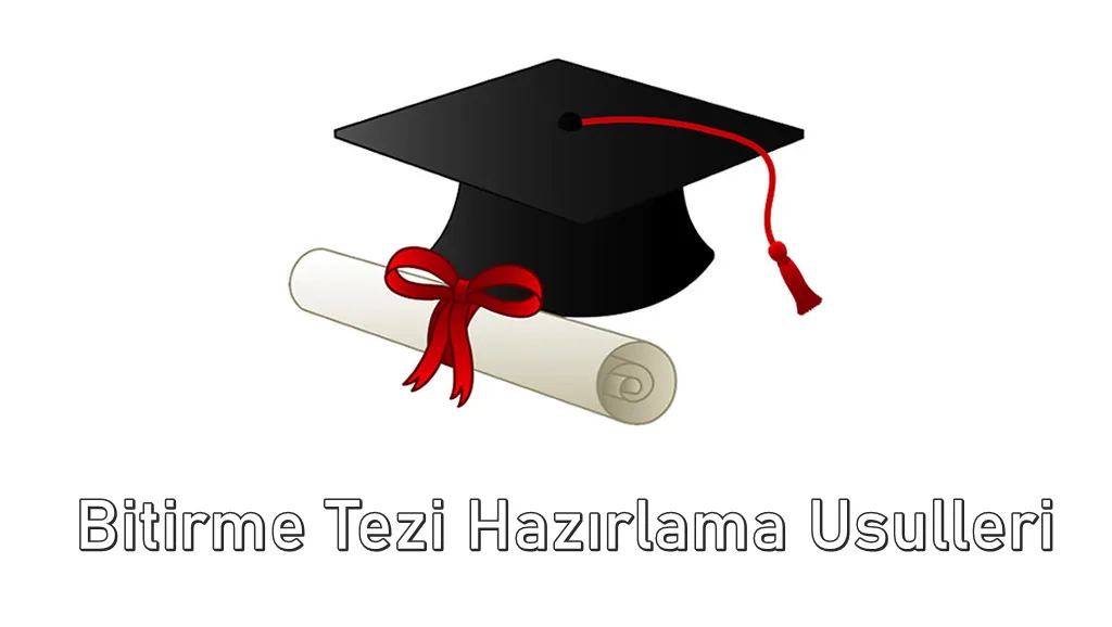 Bitirme Tezi Hazırlama Usulleri