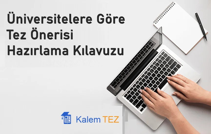 Üniversitelere Göre Tez Önerisi Hazırlama Kılavuzu Hazırlanır