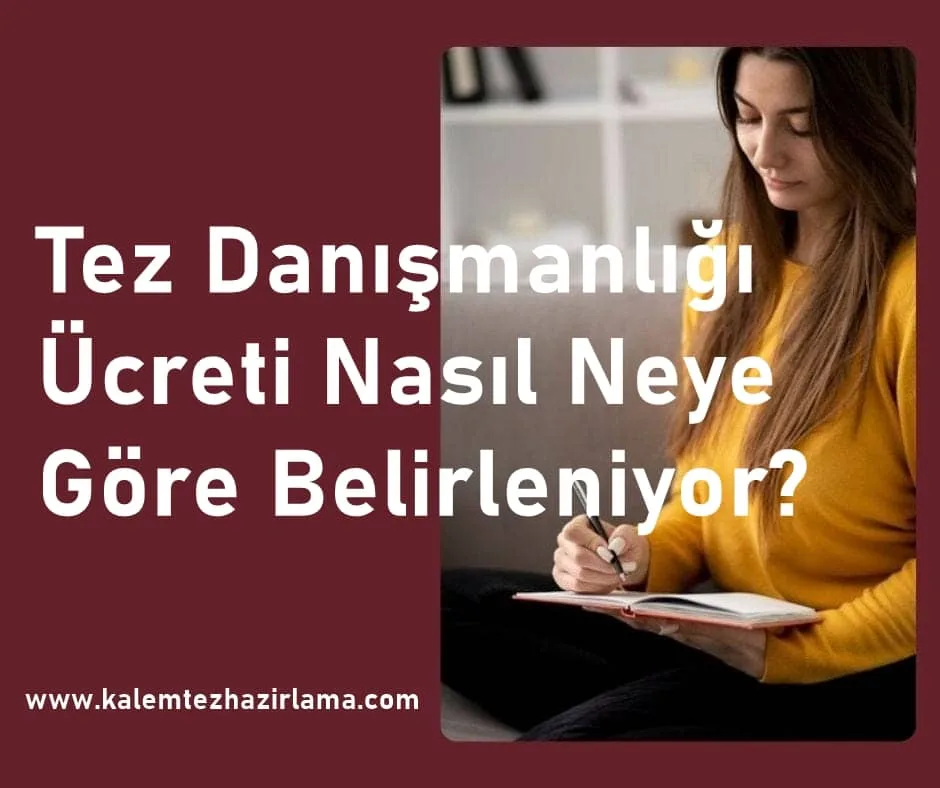 Tez Danışmanlığı Ücreti Nasıl Neye Göre Belirleniyor?