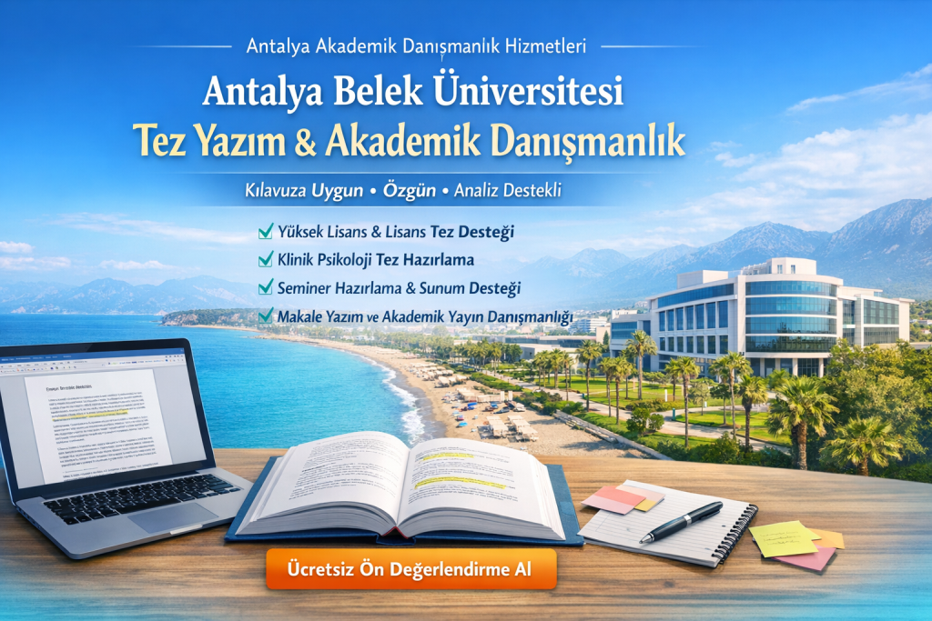 Antalya Belek Üniversitesi Tez Yazım Danışmanlık