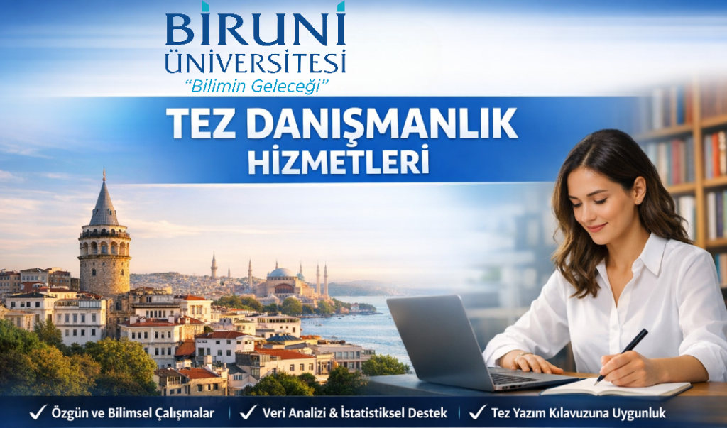 Biruni Üniversitesi Tez Danışmanlık Hizmetleri