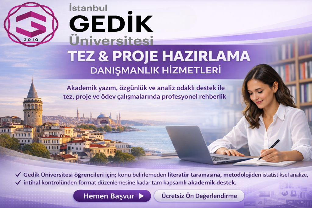 Gedik Üniversitesi Tez Yazım Danışmanlık
