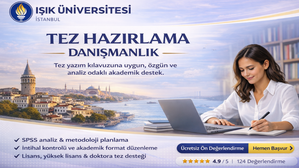 Işık Üniversitesi Tez Hazırlama Danışmanlık Hizmetleri