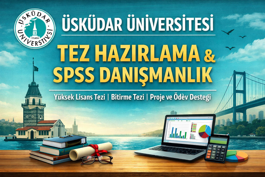 Üsküdar Üniversitesi Tez Hazırlama