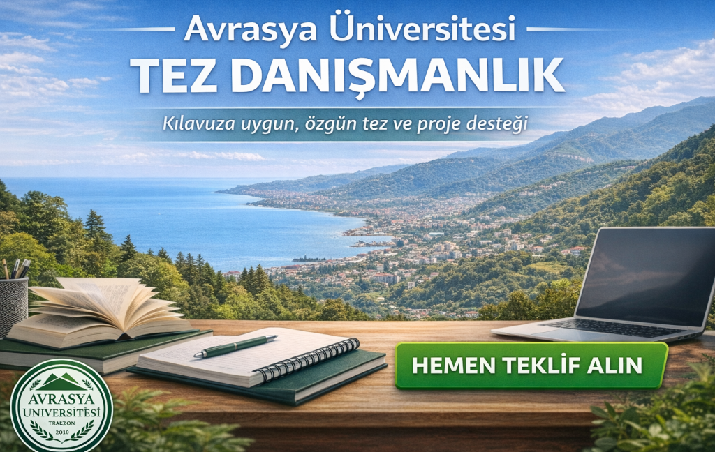 Avrasya Üniversitesi Tez Danışmanlık Hizmetleri