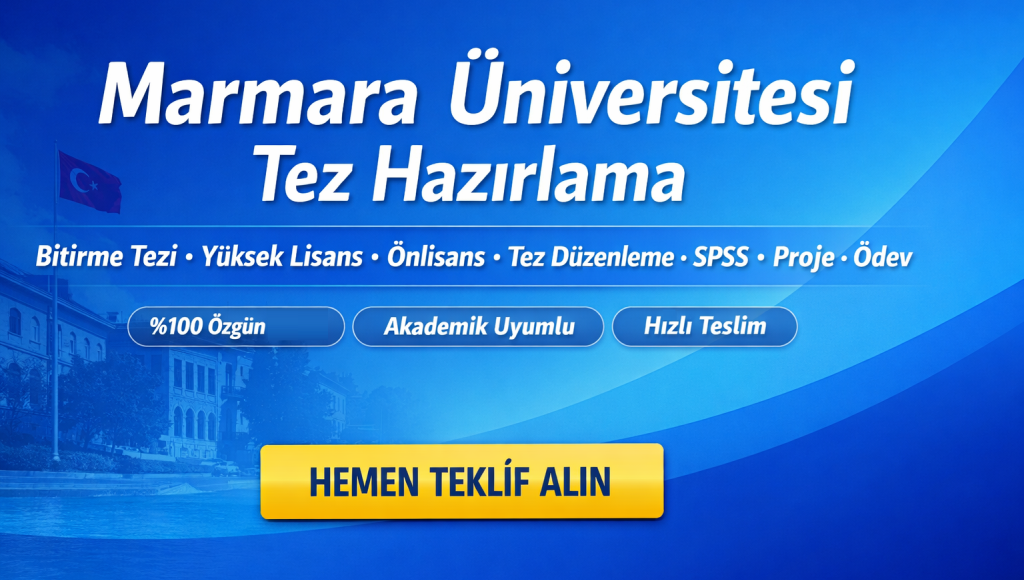 Marmara Üniversitesi Tez Hazırlama Danışmanlık