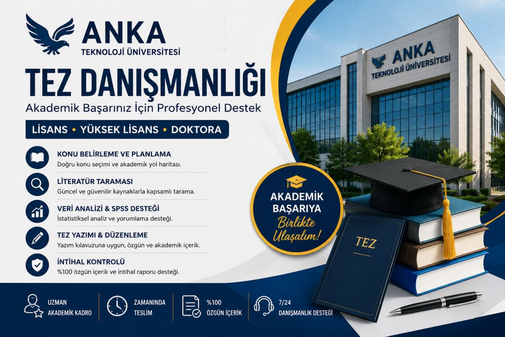 Anka Teknoloji Üniversitesi Tez Danışmanlığı