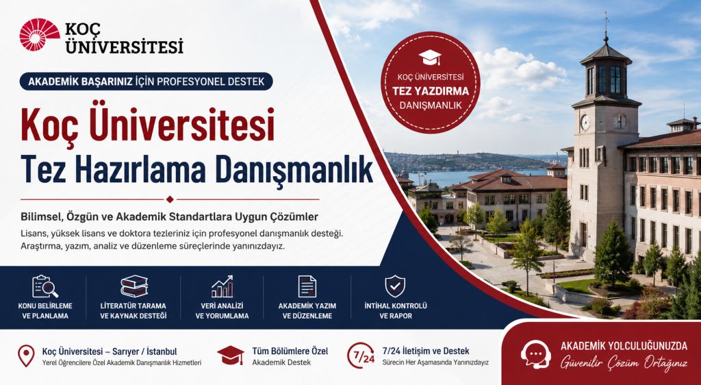 Koç Üniversitesi Tez Hazırlama Danışmanlık